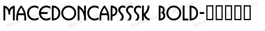 MacedonCapsSSK Bold字体转换